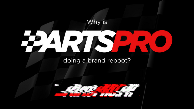 Why Is PartsPro Doing a Brand Reboot? | PartsPro.ph